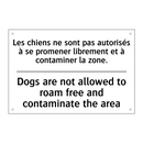 Les chiens ne sont pas autorisés  /.../ - Dogs are not allowed to roam free  /.../