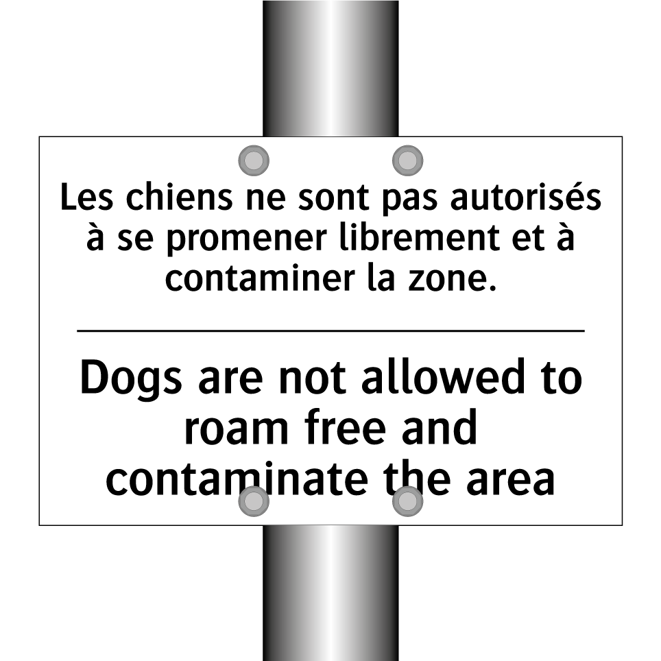 Les chiens ne sont pas autorisés  /.../ - Dogs are not allowed to roam free  /.../