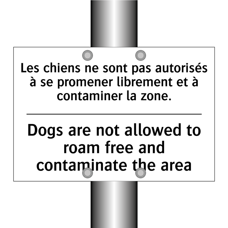 Les chiens ne sont pas autorisés  /.../ - Dogs are not allowed to roam free  /.../