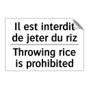 Il est interdit de jeter du riz /.../ - Throwing rice is prohibited