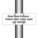 Zone Non-Fumeur : Fumer dans cette zone est interdit