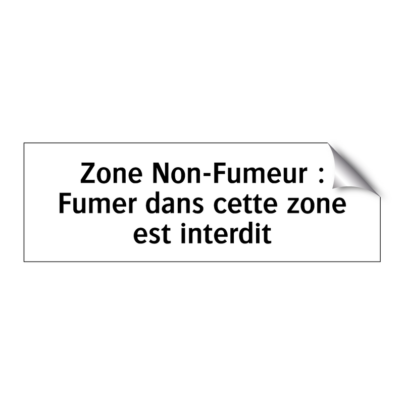 Zone Non-Fumeur : Fumer dans cette zone est interdit