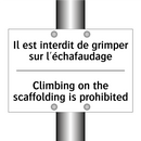 Il est interdit de grimper sur  /.../ - Climbing on the scaffolding is  /.../