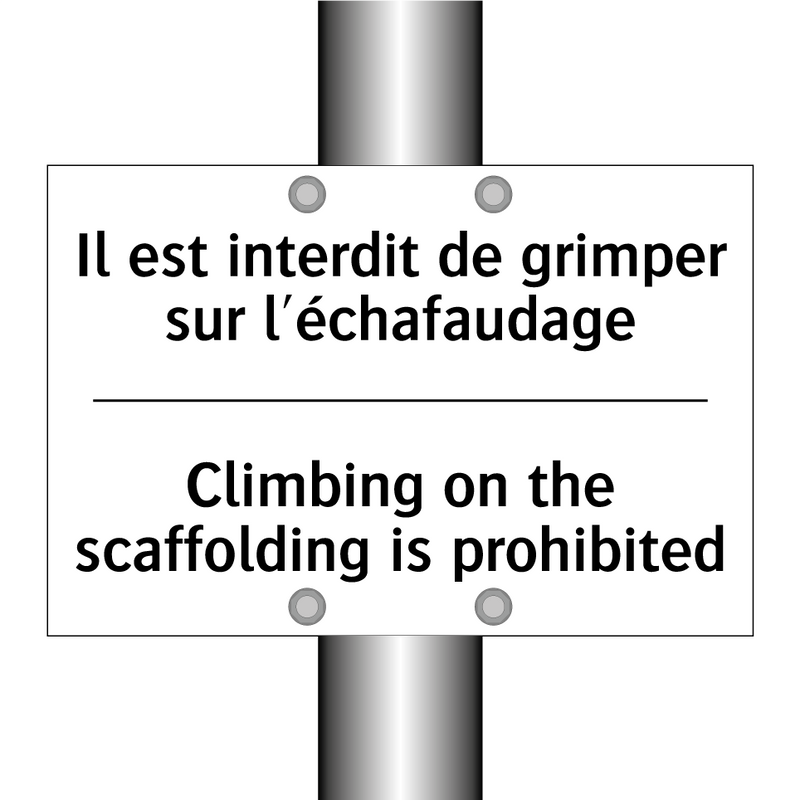Il est interdit de grimper sur  /.../ - Climbing on the scaffolding is  /.../
