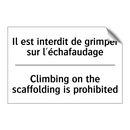 Il est interdit de grimper sur  /.../ - Climbing on the scaffolding is  /.../