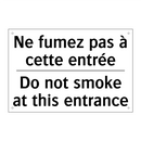Ne fumez pas à cette entrée - Do not smoke at this entrance