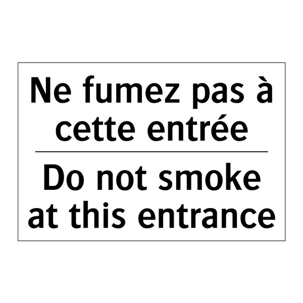Ne fumez pas à cette entrée - Do not smoke at this entrance