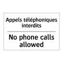 Appels téléphoniques interdits - No phone calls allowed