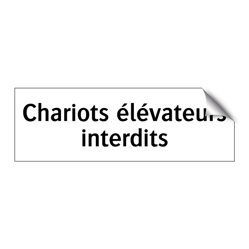 Chariots élévateurs interdits
