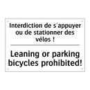Interdiction de s'appuyer ou de  /.../ - Leaning or parking bicycles prohibited! /.../