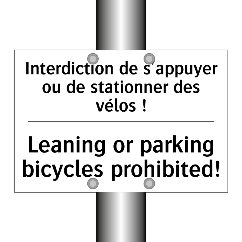 Interdiction de s'appuyer ou de  /.../ - Leaning or parking bicycles prohibited! /.../
