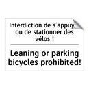 Interdiction de s'appuyer ou de  /.../ - Leaning or parking bicycles prohibited! /.../
