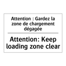 Attention : Gardez la zone de  /.../ - Attention: Keep loading zone clear /.../