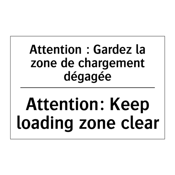 Attention : Gardez la zone de  /.../ - Attention: Keep loading zone clear /.../
