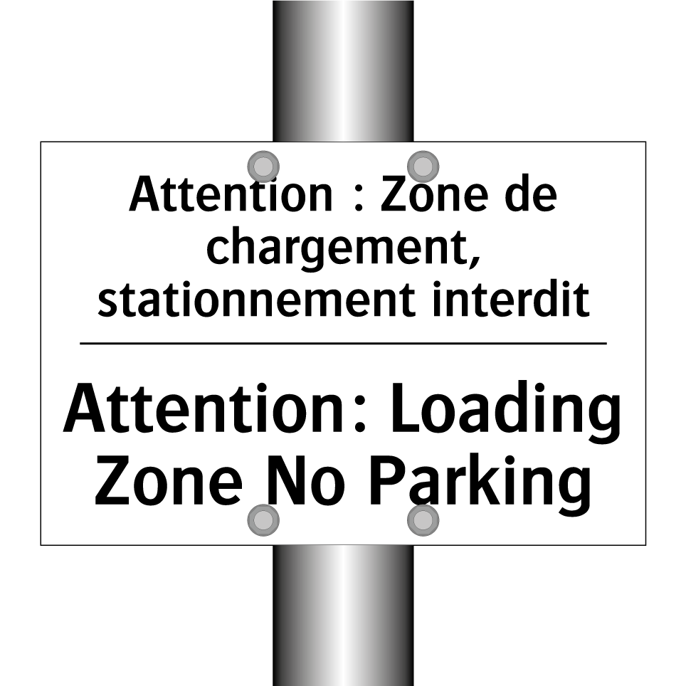 Attention : Zone de chargement,  /.../ - Attention: Loading Zone No Parking /.../