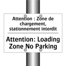 Attention : Zone de chargement,  /.../ - Attention: Loading Zone No Parking /.../