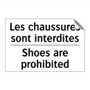 Les chaussures sont interdites - Shoes are prohibited
