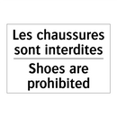 Les chaussures sont interdites - Shoes are prohibited
