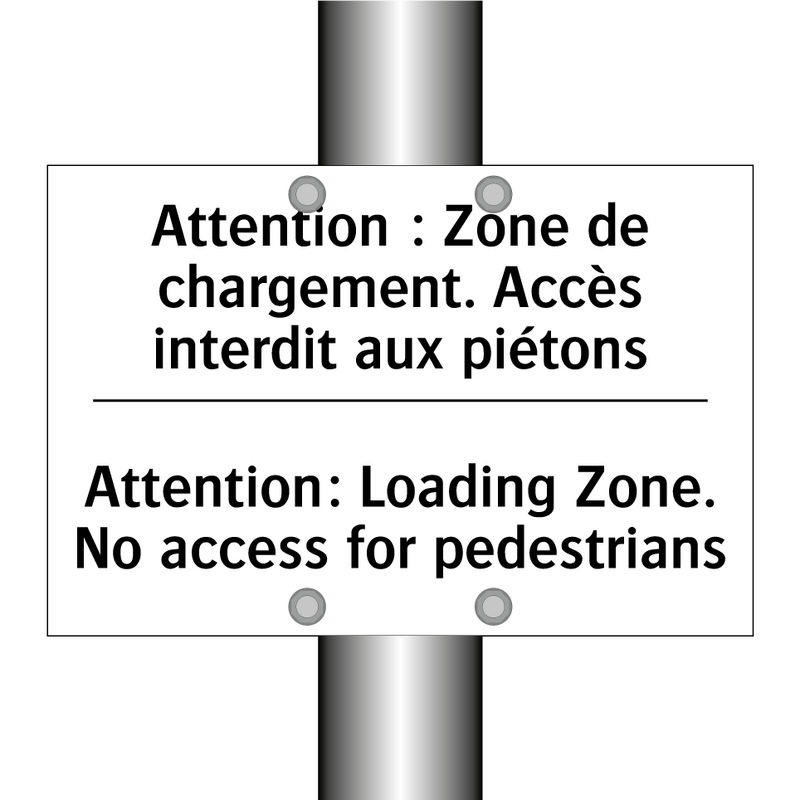 Attention : Zone de chargement.  /.../ - Attention: Loading Zone. No access  /.../