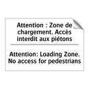 Attention : Zone de chargement.  /.../ - Attention: Loading Zone. No access  /.../