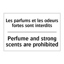 Les parfums et les odeurs fortes  /.../ - Perfume and strong scents are  /.../