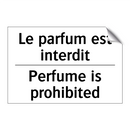 Le parfum est interdit - Perfume is prohibited