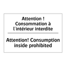 Attention ! Consommation à l'intérieur  /.../ - Attention! Consumption inside  /.../