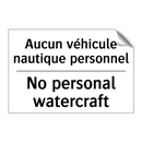 Aucun véhicule nautique personnel /.../ - No personal watercraft