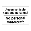 Aucun véhicule nautique personnel /.../ - No personal watercraft