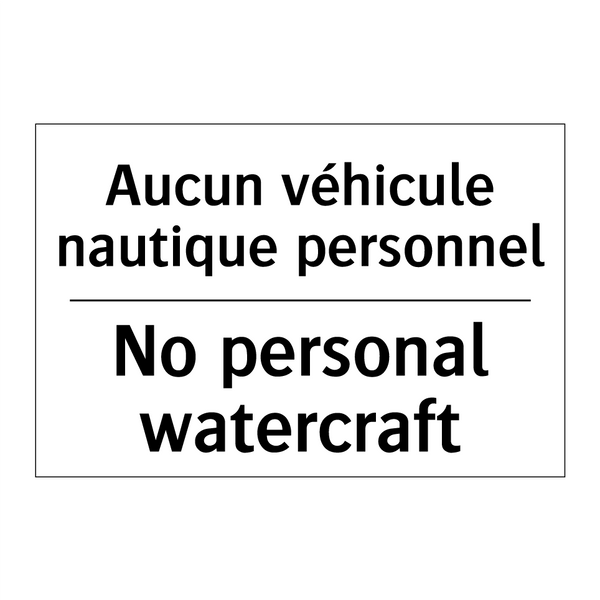 Aucun véhicule nautique personnel /.../ - No personal watercraft