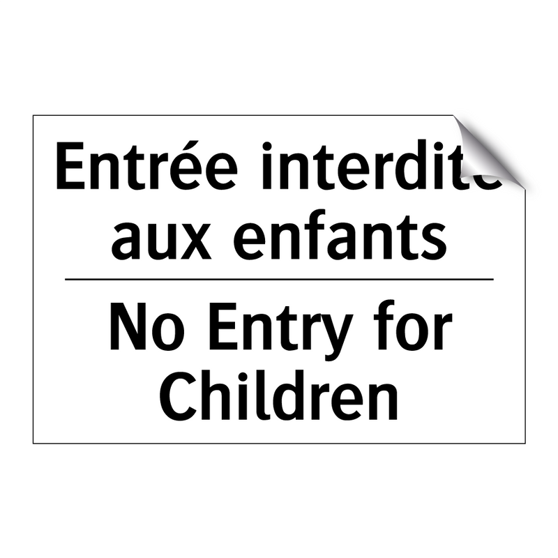 Entrée interdite aux enfants - No Entry for Children