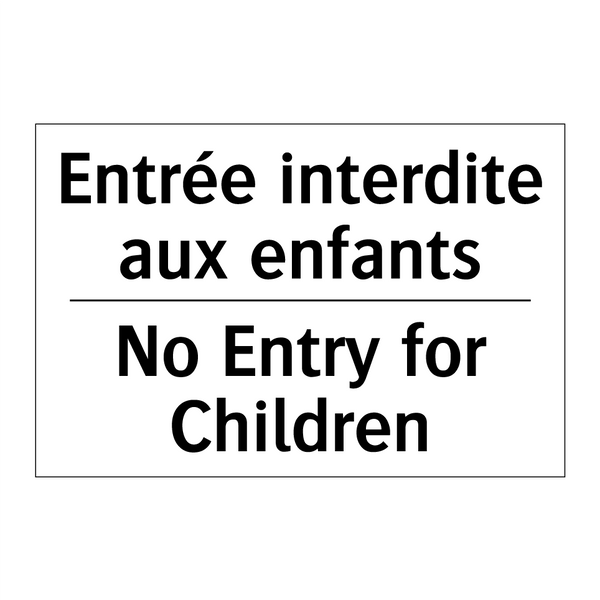 Entrée interdite aux enfants - No Entry for Children
