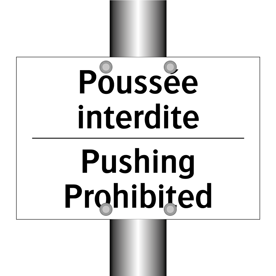 Poussée interdite - Pushing Prohibited