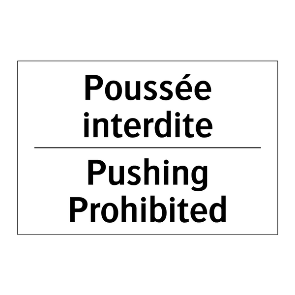 Poussée interdite - Pushing Prohibited