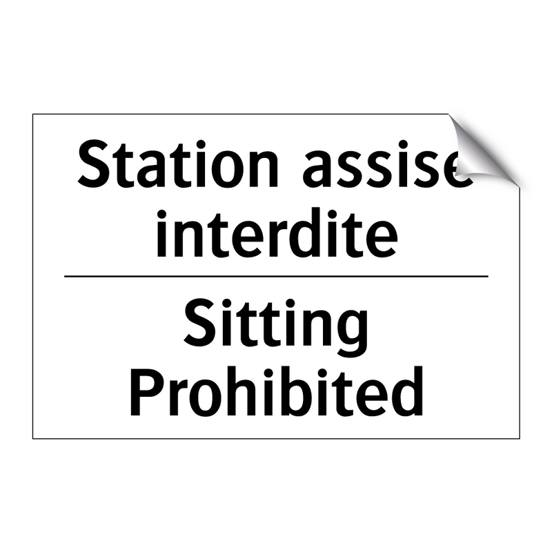 Station assise interdite - Sitting Prohibited