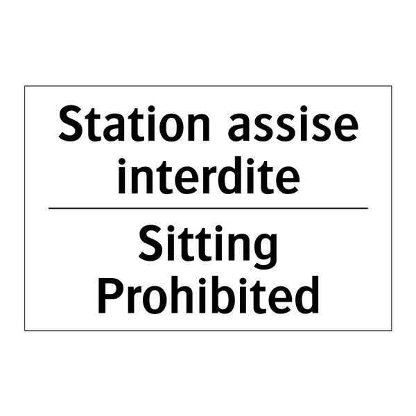 Station assise interdite - Sitting Prohibited