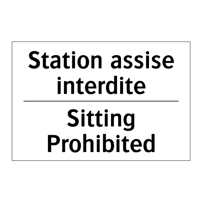 Station assise interdite - Sitting Prohibited