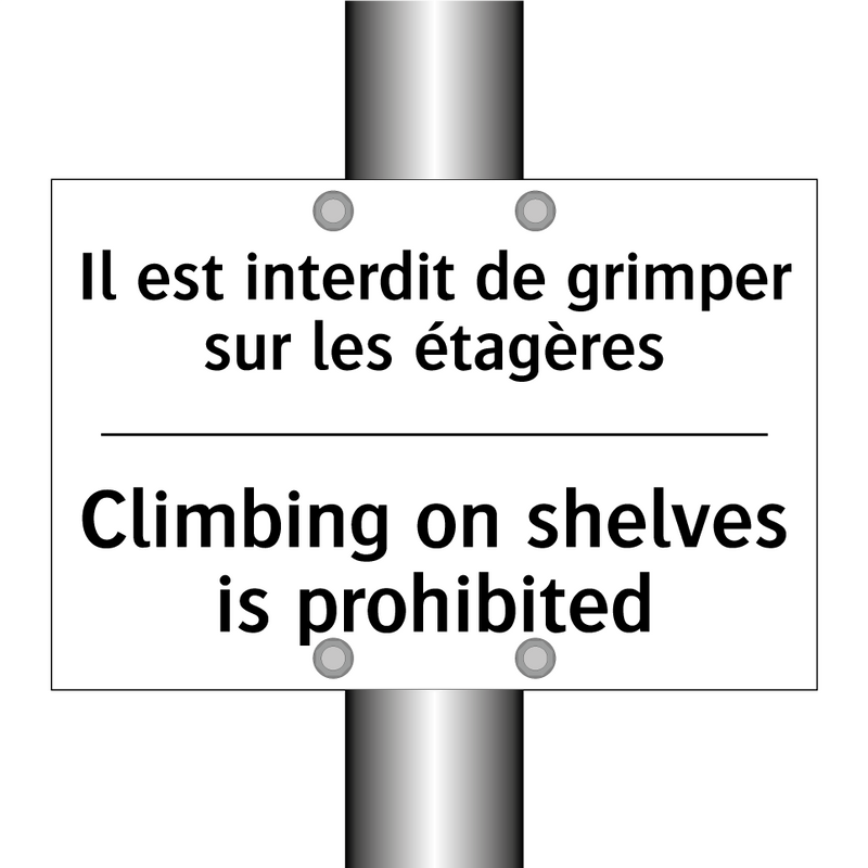 Il est interdit de grimper sur  /.../ - Climbing on shelves is prohibited /.../
