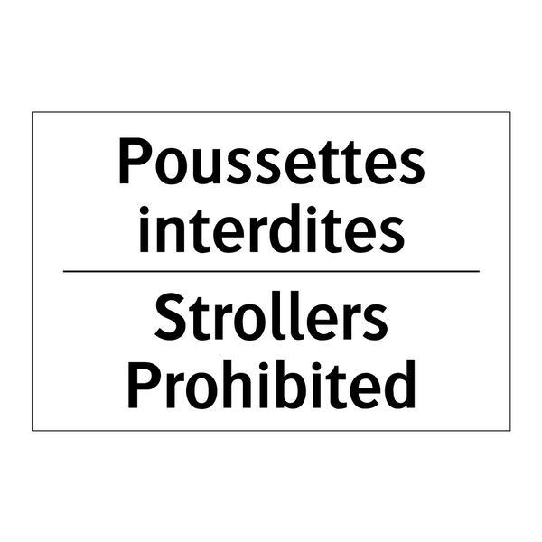 Poussettes interdites - Strollers Prohibited