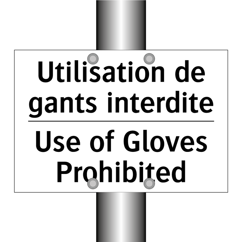 Utilisation de gants interdite - Use of Gloves Prohibited