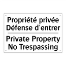 Propriété privée Défense d'entrer /.../ - Private Property No Trespassing /.../