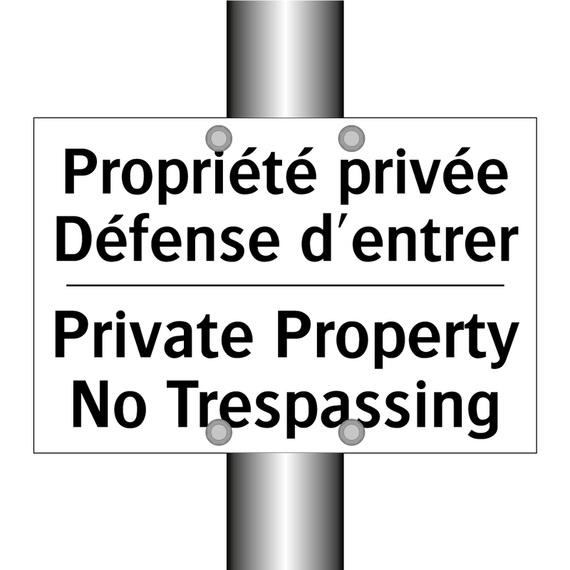 Propriété privée Défense d'entrer /.../ - Private Property No Trespassing /.../