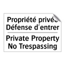 Propriété privée Défense d'entrer /.../ - Private Property No Trespassing /.../