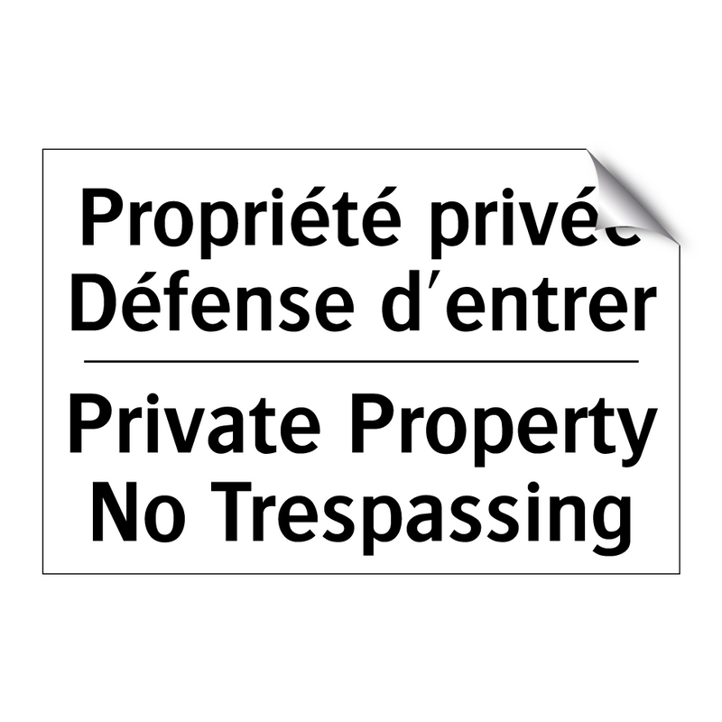Propriété privée Défense d'entrer /.../ - Private Property No Trespassing /.../
