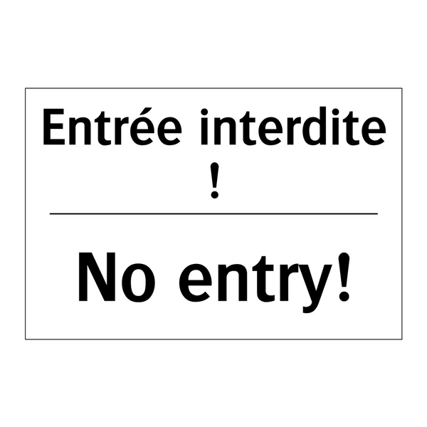 Entrée interdite ! - No entry!