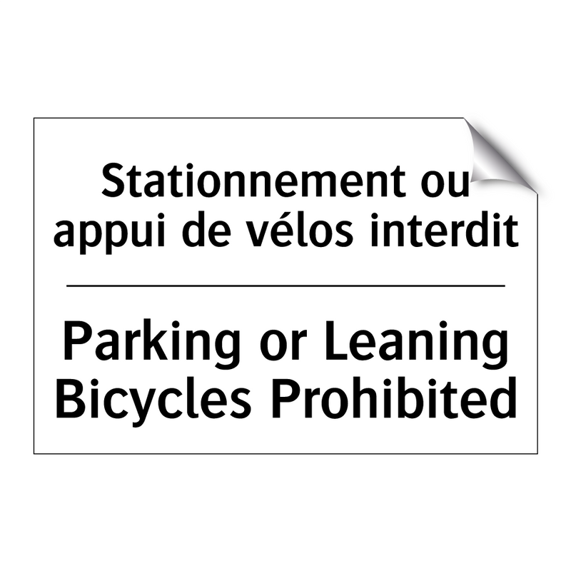 Stationnement ou appui de vélos  /.../ - Parking or Leaning Bicycles Prohibited /.../