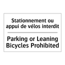 Stationnement ou appui de vélos  /.../ - Parking or Leaning Bicycles Prohibited /.../