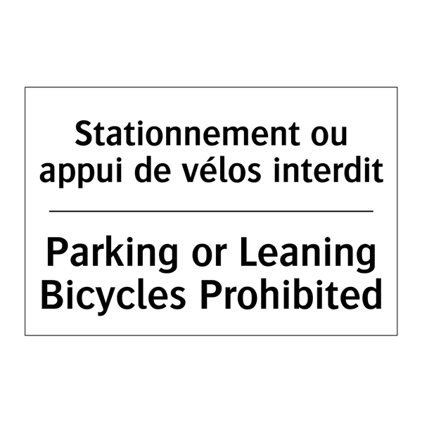 Stationnement ou appui de vélos  /.../ - Parking or Leaning Bicycles Prohibited /.../