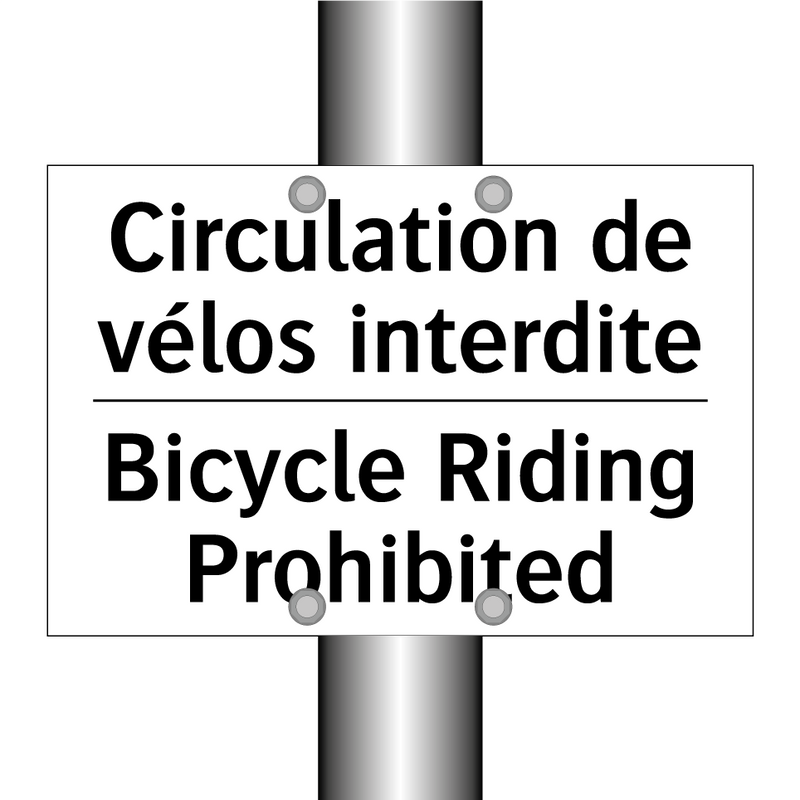 Circulation de vélos interdite - Bicycle Riding Prohibited