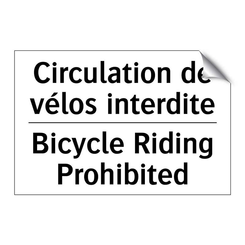 Circulation de vélos interdite - Bicycle Riding Prohibited
